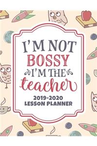 I'm Not Bossy I'm The Teacher