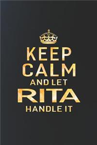 Keep Calm and Let Rita Handle It