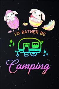 Id Rather Be Camping