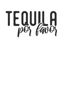 Tequila por Favor