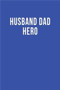 Husband Dad Hero: Blank Lined Journal