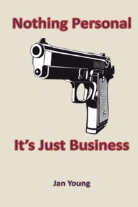 Nothing Personal... It's Just Business