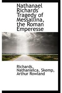 Nathanael Richards' Tragedy of Messallina, the Roman Emperesse