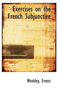 Exercises on the French Subjunctive