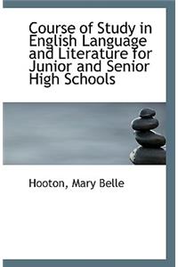 Course of Study in English Language and Literature for Junior and Senior High Schools