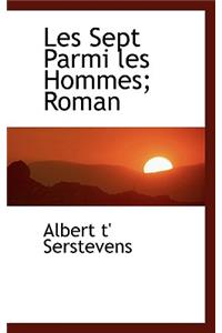 Les Sept Parmi Les Hommes; Roman