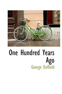 One Hundred Years Ago