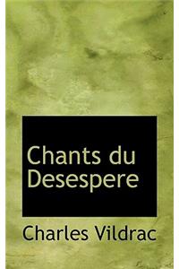 Chants Du Desespere