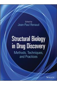 Structural Biology in Drug Discovery