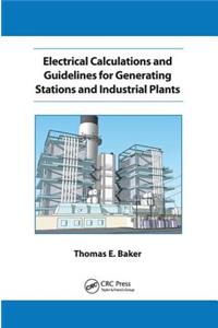 Electrical Calculations and Guidelines for Generating Station and Industrial Plants
