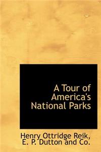 A Tour of America's National Parks