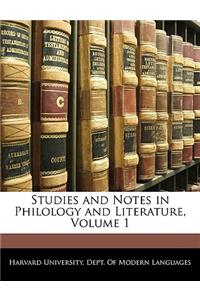 Studies and Notes in Philology and Literature, Volume 1