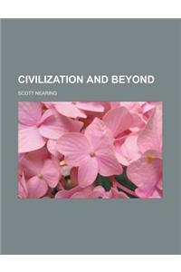 Civilization and Beyond