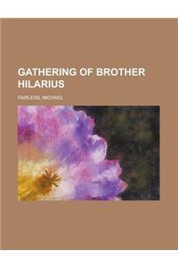 Gathering of Brother Hilarius