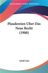 Plaudereien Uber Das Neue Recht (1900)