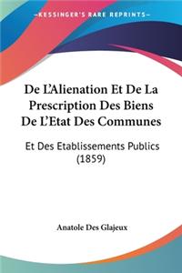 De L'Alienation Et De La Prescription Des Biens De L'Etat Des Communes