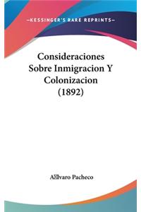 Consideraciones Sobre Inmigracion y Colonizacion (1892)