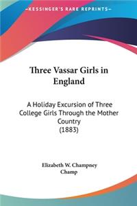 Three Vassar Girls in England