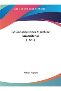 Le Constitutiones Marchiae Anconitanae (1881)