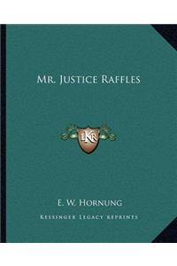 Mr. Justice Raffles