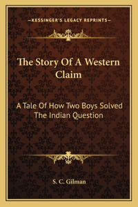 The Story Of A Western Claim