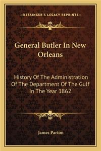 General Butler In New Orleans