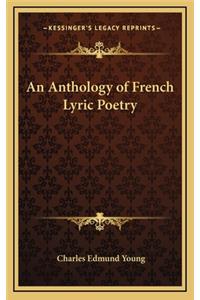 An Anthology of French Lyric Poetry