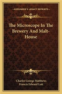 The Microscope in the Brewery and Malt-House
