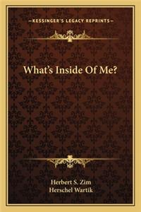 What's Inside Of Me?