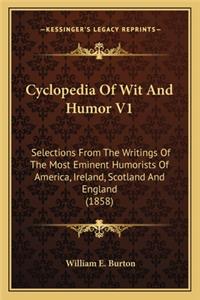 Cyclopedia Of Wit And Humor V1