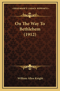 On the Way to Bethlehem (1912)