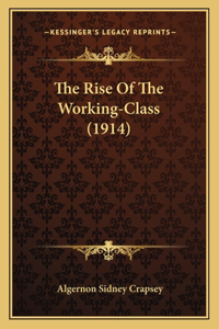 Rise of the Working-Class (1914)