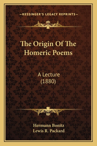 The Origin Of The Homeric Poems