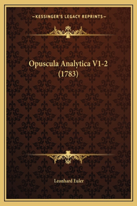 Opuscula Analytica V1-2 (1783)