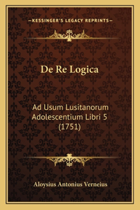 De Re Logica
