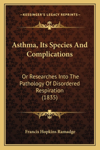 Asthma, Its Species And Complications