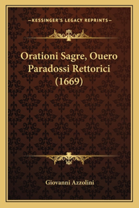 Orationi Sagre, Ouero Paradossi Rettorici (1669)