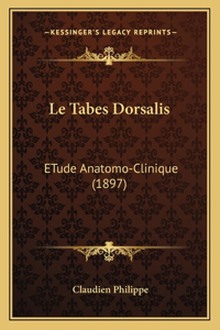 Le Tabes Dorsalis