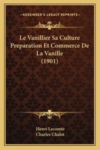 Vanillier Sa Culture Preparation Et Commerce De La Vanille (1901)