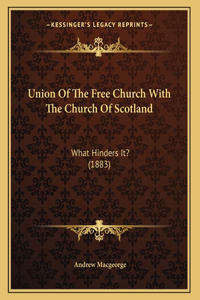 Union Of The Free Church With The Church Of Scotland