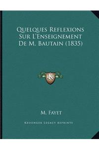 Quelques Reflexions Sur L'Enseignement De M. Bautain (1835)