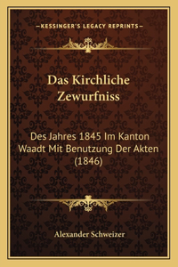 Das Kirchliche Zewurfniss