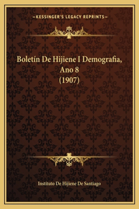 Boletín De Hijiene I Demografia, Ano 8 (1907)