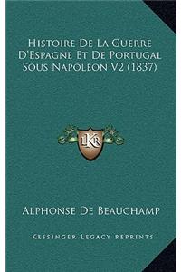 Histoire De La Guerre D'Espagne Et De Portugal Sous Napoleon V2 (1837)