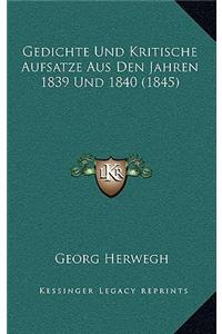 Gedichte Und Kritische Aufsatze Aus Den Jahren 1839 Und 1840 (1845)