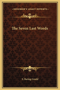 The Seven Last Words