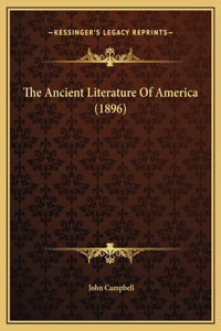 The Ancient Literature Of America (1896)