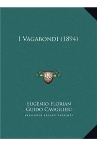 I Vagabondi (1894)