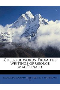 Cheerful Words. from the Writings of George MacDonald