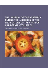 The Journal of the Assembly, During the Session of the Legislature of the State of California (Volume 32)